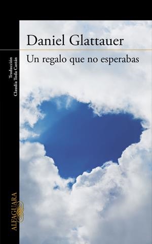 UN REGALO QUE NO ESPERABAS | 9788420412238 | GLATTAUER, DANIEL | Galatea Llibres | Llibreria online de Reus, Tarragona | Comprar llibres en català i castellà online