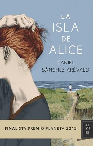 LA ISLA DE ALICE | 9788408147886 | SÁNCHEZ ARÉVALO, DANIEL | Galatea Llibres | Librería online de Reus, Tarragona | Comprar libros en catalán y castellano online