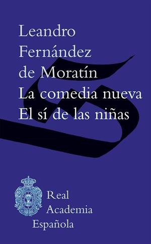 LA COMEDIA NUEVA / EL SI DE LAS NIÑAS | 9788467046243 | FERNANDEZ DE MORATIN, LEANDRO | Galatea Llibres | Librería online de Reus, Tarragona | Comprar libros en catalán y castellano online