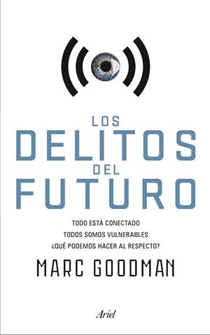 LOS DELITOS DEL FUTURO | 9788434422940 | GOODMAN, MARC | Galatea Llibres | Librería online de Reus, Tarragona | Comprar libros en catalán y castellano online