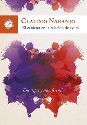 EL CARÁCTER EN LA RELACIÓN DE AYUDA | 9788416145195 | NARANJO, CLAUDIO | Galatea Llibres | Llibreria online de Reus, Tarragona | Comprar llibres en català i castellà online