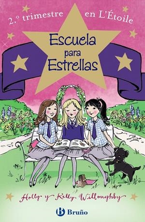 ESCUELA PARA ESTRELLAS. 2.º TRIMESTRE EN L'ÉTOILE | 9788469603949 | WILLOUGHBY, HOLLY/WILLOUGHBY, KELLY | Galatea Llibres | Llibreria online de Reus, Tarragona | Comprar llibres en català i castellà online