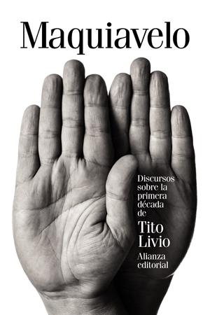 DISCURSOS SOBRE LA PRIMERA DECADA DE TITO LIVIO | 9788491041320 | MAQUIAVELO, NICOLÁS | Galatea Llibres | Llibreria online de Reus, Tarragona | Comprar llibres en català i castellà online