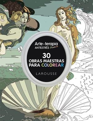 ARTE-TERAPIA 30 OBRAS MAESTRAS PARA COLOREAR | 9788416368457 | Galatea Llibres | Librería online de Reus, Tarragona | Comprar libros en catalán y castellano online