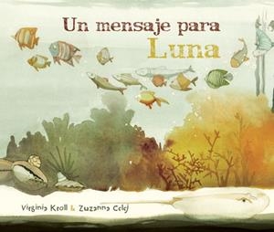 UN MENSAJE PARA LUNA | 9788416147151 | KROLL, VIRGINIA | Galatea Llibres | Librería online de Reus, Tarragona | Comprar libros en catalán y castellano online