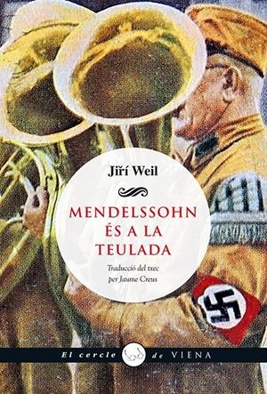 MENDELSSOHN ÉS A LA TEULADA | 9788483308547 | WEIL, JIRÍ | Galatea Llibres | Llibreria online de Reus, Tarragona | Comprar llibres en català i castellà online