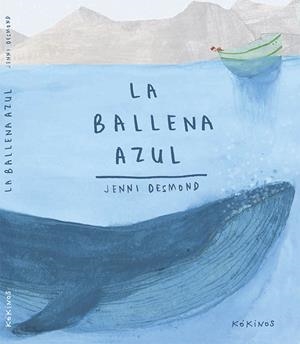 LA BALLENA AZUL | 9788416126408 | DESMOND, JENNI | Galatea Llibres | Llibreria online de Reus, Tarragona | Comprar llibres en català i castellà online