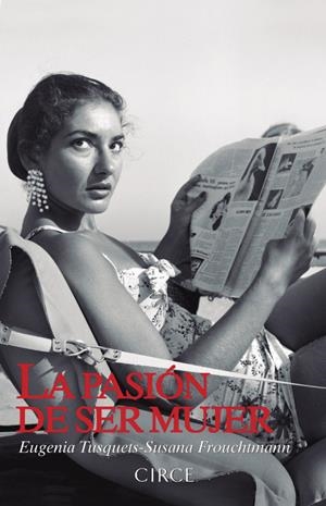 LA PASIÓN DE SER MUJER | 9788477653059 | TUSQUETS, EUGENIA/FROUCHTMANN, SUSANA | Galatea Llibres | Librería online de Reus, Tarragona | Comprar libros en catalán y castellano online