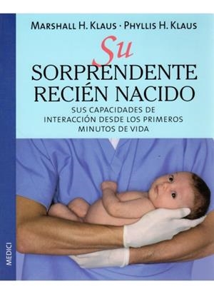 SU SORPRENDRENTE RECIÉN NACIDO | 9788489778962 | KLAUS, MARSHALL H. | Galatea Llibres | Llibreria online de Reus, Tarragona | Comprar llibres en català i castellà online