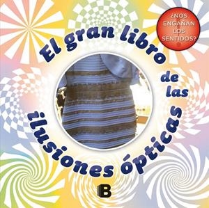 EL GRAN LIBRO DE LAS ILUSIONES ÓPTICAS | 9788466657969 | Galatea Llibres | Llibreria online de Reus, Tarragona | Comprar llibres en català i castellà online