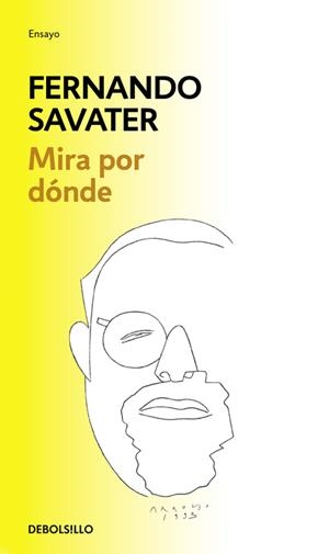 MIRA POR DÓNDE | 9788466331449 | SAVATER, FERNANDO | Galatea Llibres | Librería online de Reus, Tarragona | Comprar libros en catalán y castellano online