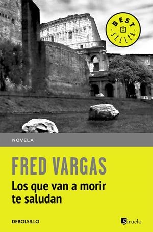 LOS QUE VAN A MORIR TE SALUDAN | 9788466331111 | VARGAS, FRED | Galatea Llibres | Librería online de Reus, Tarragona | Comprar libros en catalán y castellano online