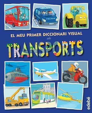 EL MEU PRIMER DICCIONARI VISUAL DELS TRANSPORTS | 9788468315461 | VV. AA | Galatea Llibres | Llibreria online de Reus, Tarragona | Comprar llibres en català i castellà online