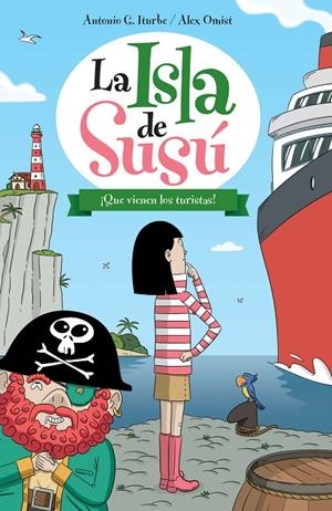 LA ISLA DE SUSÚ, 3. ¡QUE VIENEN LOS TURISTAS! | 9788468315744 | ITURBE, ANTONIO / OMIST, ALEX | Galatea Llibres | Llibreria online de Reus, Tarragona | Comprar llibres en català i castellà online