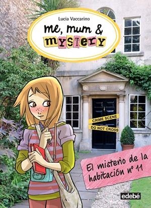 EL MISTERIO DE LA HABITACION Nº11 (ME MUM & MYSTERY, 4) | 9788468315850 | VACCARINO, LUCIA | Galatea Llibres | Llibreria online de Reus, Tarragona | Comprar llibres en català i castellà online