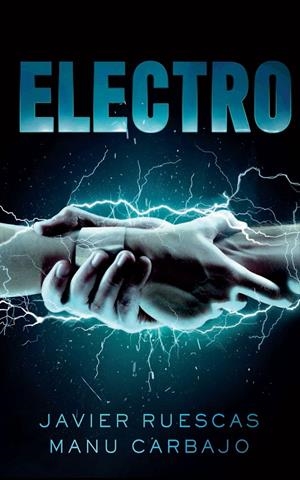ELECTRO (ELECTRO, 1) | 9788468316291 | RUESCAS, JAVIER; CARBAJO, MANU | Galatea Llibres | Llibreria online de Reus, Tarragona | Comprar llibres en català i castellà online