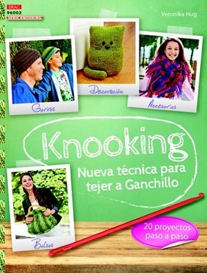 KNOOKING NUEVA TÉCNICA PARA TEJER A GANCHILLO | 9788498745009 | HUG, VERONIKA | Galatea Llibres | Librería online de Reus, Tarragona | Comprar libros en catalán y castellano online