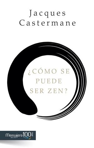 ¿CÓMO SE PUEDE SER ZEN? | 9788427137837 | JACQUES CASTERMANE | Galatea Llibres | Librería online de Reus, Tarragona | Comprar libros en catalán y castellano online