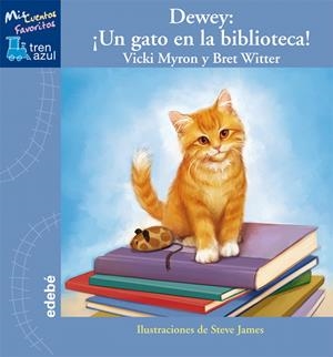 DEWEY: ¡UN GATO EN LA BIBLIOTECA! | 9788423699155 | MYRON, VICKI /  WITTER, BRET | Galatea Llibres | Llibreria online de Reus, Tarragona | Comprar llibres en català i castellà online