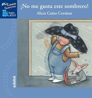 ¡NO ME GUSTA ESTE SOMBRERO! | 9788468303666 | CAÑAS, ALICIA | Galatea Llibres | Llibreria online de Reus, Tarragona | Comprar llibres en català i castellà online