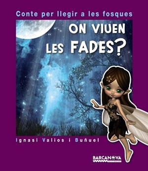 ON VIUEN LES FADES? | 9788448938468 | VALIOS I BUÑUEL, IGNASI | Galatea Llibres | Librería online de Reus, Tarragona | Comprar libros en catalán y castellano online