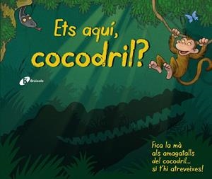 ETS AQUÍ, COCODRIL? | 9788499066400 | VV. AA. | Galatea Llibres | Llibreria online de Reus, Tarragona | Comprar llibres en català i castellà online