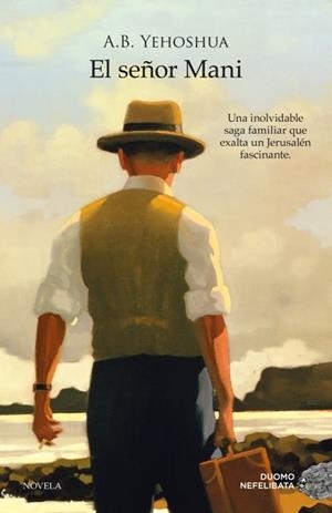 EL SEÑOR MANI | 9788415945048 | YEHOSHUA, A. B. | Galatea Llibres | Librería online de Reus, Tarragona | Comprar libros en catalán y castellano online