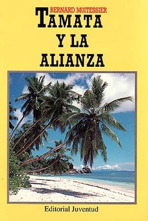 TAMATA Y LA ALIANZA | 9788426129314 | MOITESSIER, BERNARD | Galatea Llibres | Librería online de Reus, Tarragona | Comprar libros en catalán y castellano online