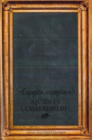 ESPEJITO, ESPEJITO ¿ QUIÉN ES LA MÁS REBELDE? | 9788475568942 | RODRÍGUEZ MCROBBIE, LINDA | Galatea Llibres | Librería online de Reus, Tarragona | Comprar libros en catalán y castellano online