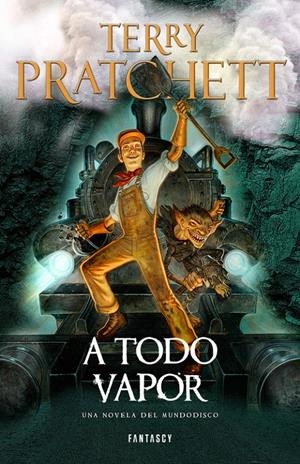 A TODO VAPOR (MUNDODISCO 40) | 9788415831679 | PRATCHETT, TERRY | Galatea Llibres | Llibreria online de Reus, Tarragona | Comprar llibres en català i castellà online
