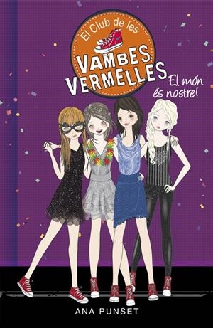 EL CLUB DE LES VAMBES VERMELLES 6. EL MON ES NOSTRE | 9788490435441 | PUNSET, ANA | Galatea Llibres | Llibreria online de Reus, Tarragona | Comprar llibres en català i castellà online