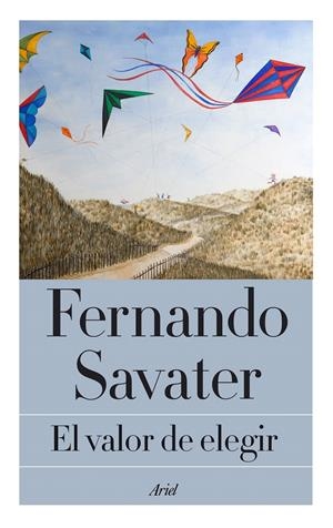 EL VALOR DE ELEGIR | 9788434422995 | SAVATER, FERNANDO | Galatea Llibres | Librería online de Reus, Tarragona | Comprar libros en catalán y castellano online
