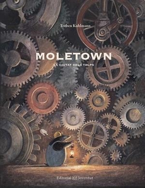 MOLETOWN. LA CIUTAT DELS TALPS | 9788426142528 | KULHMANN, TORBEN | Galatea Llibres | Librería online de Reus, Tarragona | Comprar libros en catalán y castellano online