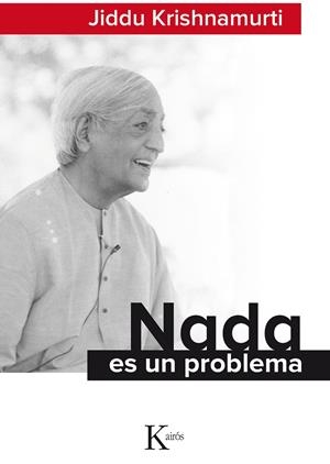 NADA ES UN PROBLEMA | 9788499884677 | KRISHNAMURTI, JIDDU | Galatea Llibres | Librería online de Reus, Tarragona | Comprar libros en catalán y castellano online