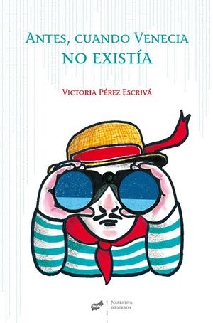 ANTES, CUANDO VENECIA NO EXISTÍA | 9788415357834 | PÉREZ ESCRIVÁ, VICTORIA | Galatea Llibres | Llibreria online de Reus, Tarragona | Comprar llibres en català i castellà online