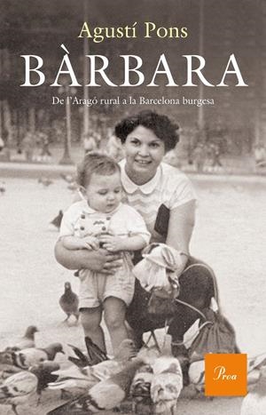 BÀRBARA. DE L'ARAGÓ RURAL A LA BARCELONA BURGESA | 9788475885933 | PONS, AGUSTI | Galatea Llibres | Llibreria online de Reus, Tarragona | Comprar llibres en català i castellà online