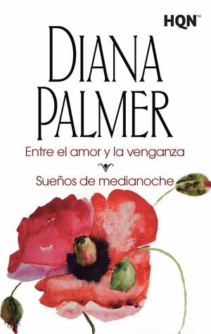 ENTRE EL AMOR Y LA VENGANZA; SUEÑOS DE MEDIANOCHE | 9788468767123 | PALMER, DIANA | Galatea Llibres | Llibreria online de Reus, Tarragona | Comprar llibres en català i castellà online
