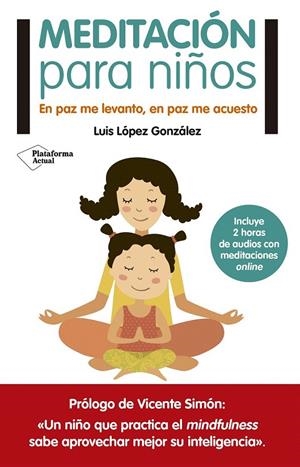 MEDITACIÓN PARA NIÑOS | 9788416429776 | LUIS LÓPEZ GONZÁLEZ | Galatea Llibres | Librería online de Reus, Tarragona | Comprar libros en catalán y castellano online