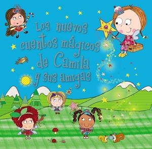 CAMILA EL HADA DE LOS CUPCAKES. LOS NUEVOS CUENTOS MÁGICOS DE CAMILA Y SUS AMIGOS | 9788469604410 | BUGBIRD, TIM | Galatea Llibres | Librería online de Reus, Tarragona | Comprar libros en catalán y castellano online