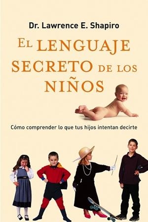 LENGUAJE SECRETO DE LOS NIÑOS, EL | 9788479535575 | SHAPIRO, LAWRENCE DR. | Galatea Llibres | Llibreria online de Reus, Tarragona | Comprar llibres en català i castellà online