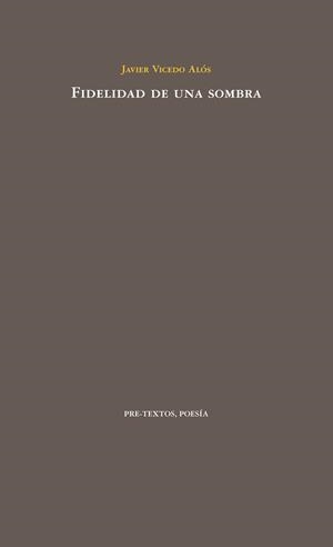 FIDELIDAD DE UNA SOMBRA | 9788416453221 | VICEDO ALÓS, JAVIER | Galatea Llibres | Llibreria online de Reus, Tarragona | Comprar llibres en català i castellà online