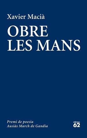 OBRE LES MANS | 9788429774726 | MACIÀ, XAVIER | Galatea Llibres | Llibreria online de Reus, Tarragona | Comprar llibres en català i castellà online