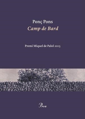 CAMP DE BARD | 9788475885940 | PONS GIMÉNEZ, PONÇ | Galatea Llibres | Llibreria online de Reus, Tarragona | Comprar llibres en català i castellà online