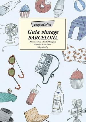 SEAGRAM'S GIN. GUIA VINTAGE BARCELONA | 9788466420372 | SUÁREZ, MARIO /ANABEL VÁZQUEZ | Galatea Llibres | Librería online de Reus, Tarragona | Comprar libros en catalán y castellano online