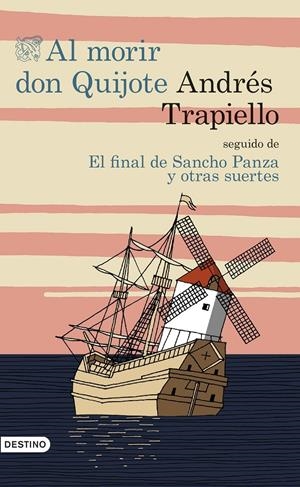 AL MORIR DON QUIJOTE | 9788423350193 | TRAPIELLO, ANDRES | Galatea Llibres | Llibreria online de Reus, Tarragona | Comprar llibres en català i castellà online