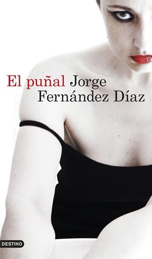 EL PUÑAL | 9788423350025 | FERNÁNDEZ DÍAZ, JORGE | Galatea Llibres | Llibreria online de Reus, Tarragona | Comprar llibres en català i castellà online