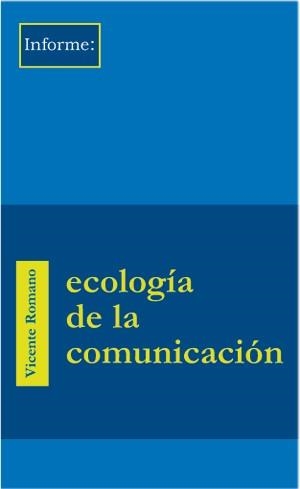 ECOLOGIA DE LA COMUNICACIÓN | 9788495786418 | ROMANO, VICENTE | Galatea Llibres | Librería online de Reus, Tarragona | Comprar libros en catalán y castellano online
