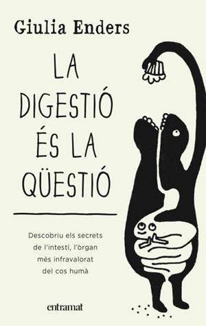 LA DIGESTIÓ ÉS LA QÜESTIÓ | 9788492920136 | ENDERS, GIULIA | Galatea Llibres | Librería online de Reus, Tarragona | Comprar libros en catalán y castellano online