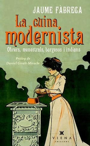 LA CUINA MODERNISTA | 9788483308622 | FÀBREGA COLOM, JAUME | Galatea Llibres | Llibreria online de Reus, Tarragona | Comprar llibres en català i castellà online