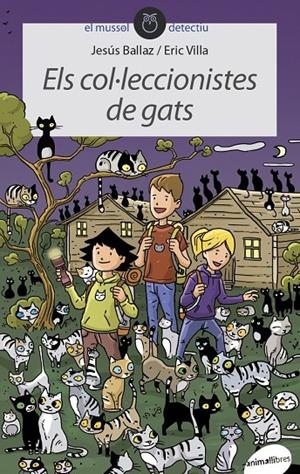 ELS COL·LECCIONISTES DE GATS | 9788415975588 | BALLAZ ZABALZA, JESÚS | Galatea Llibres | Llibreria online de Reus, Tarragona | Comprar llibres en català i castellà online